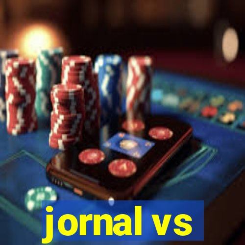 jornal vs